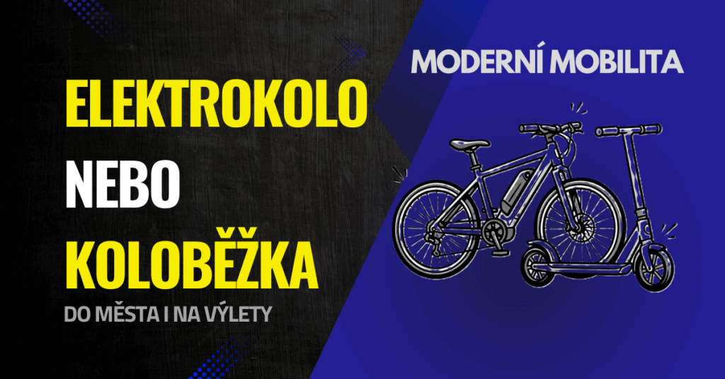 Moderní mobilita: elektrokolo nebo koloběžka