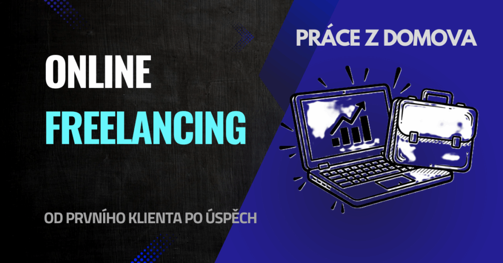 Jak na online freelancing: od prvního klienta po stabilní příjem (2025)