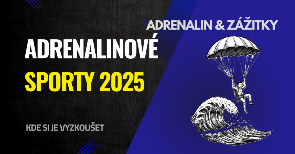 Adrenalinové sporty, které vyzkoušet v roce 2025 (a kde v ČR)