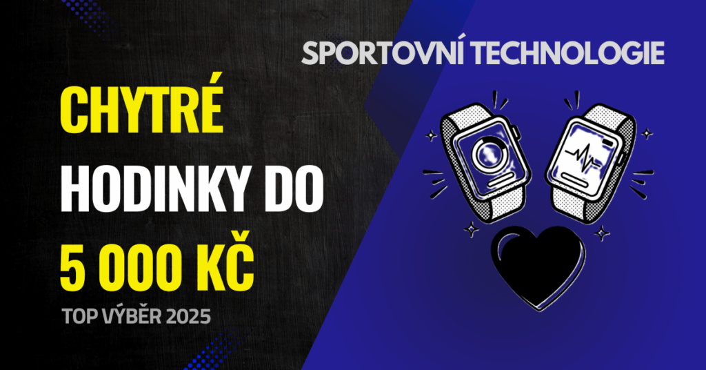 Nejlepší chytré hodinky do 5 000 Kč pro sportovce (2025)