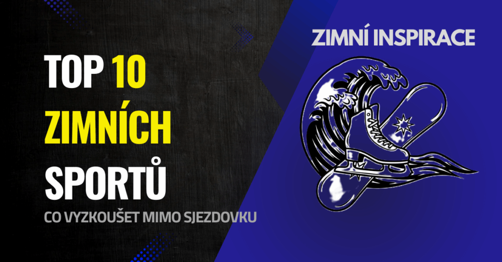 Top 10 zimních sportů, které si vyzkoušet kromě lyžování