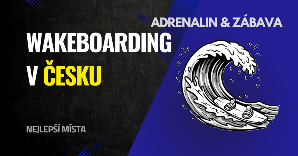 Wakeboarding a vodní sporty v Česku: kde si je vyzkoušet