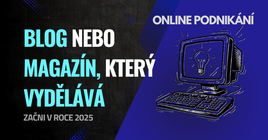 Jak si vybudovat blog nebo magazín, který vydělává (2025)
